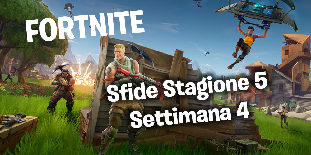 fortnite stagione 5 settimana 4