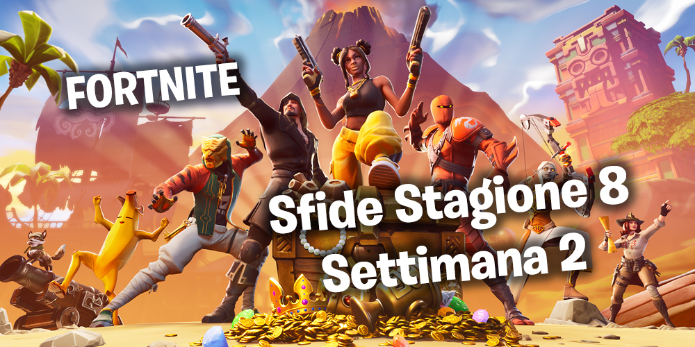 fortnite settimana 2 stagione 8 sfide